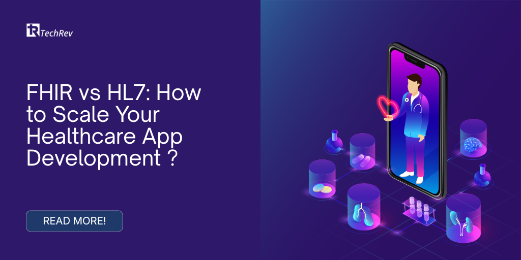 FHIR vs HL7 How to Scale Your Healthcare App Development
