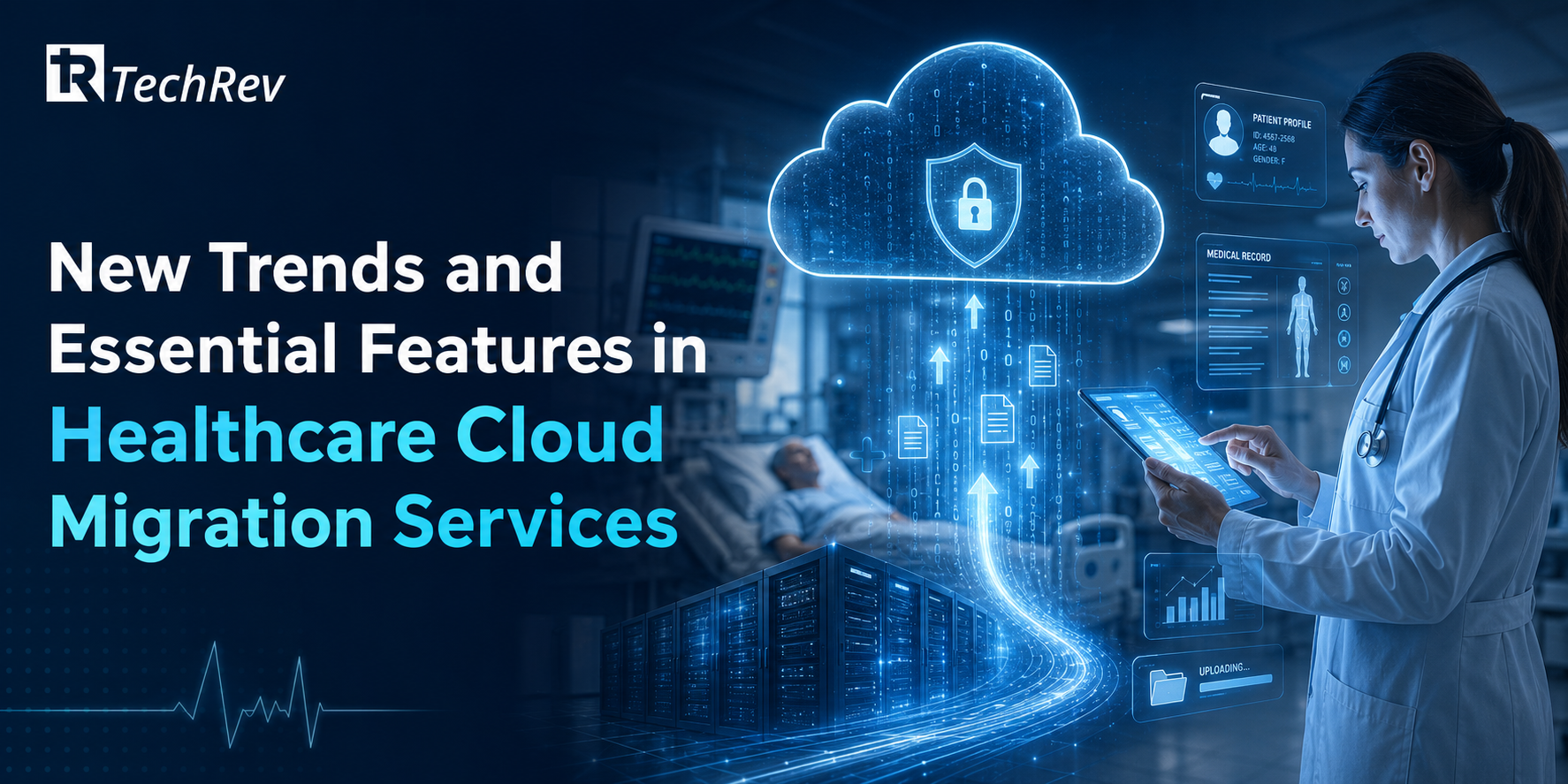 New Trends and Essential Features in Healthcare Cloud Migration Services