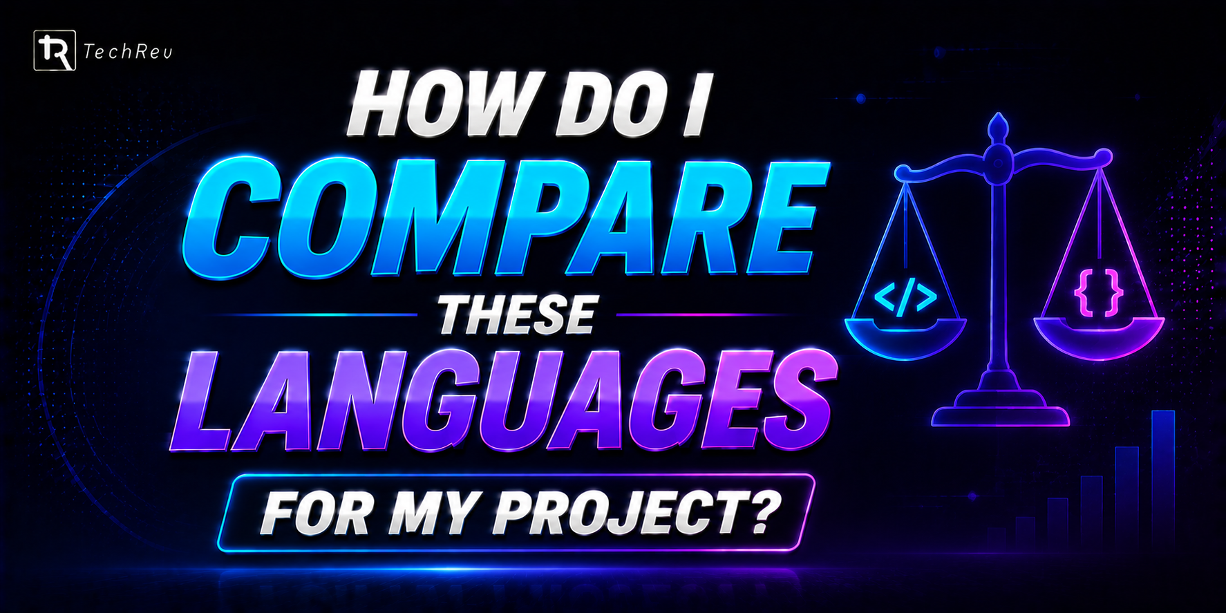 How Do I Compare These Languages for My Project