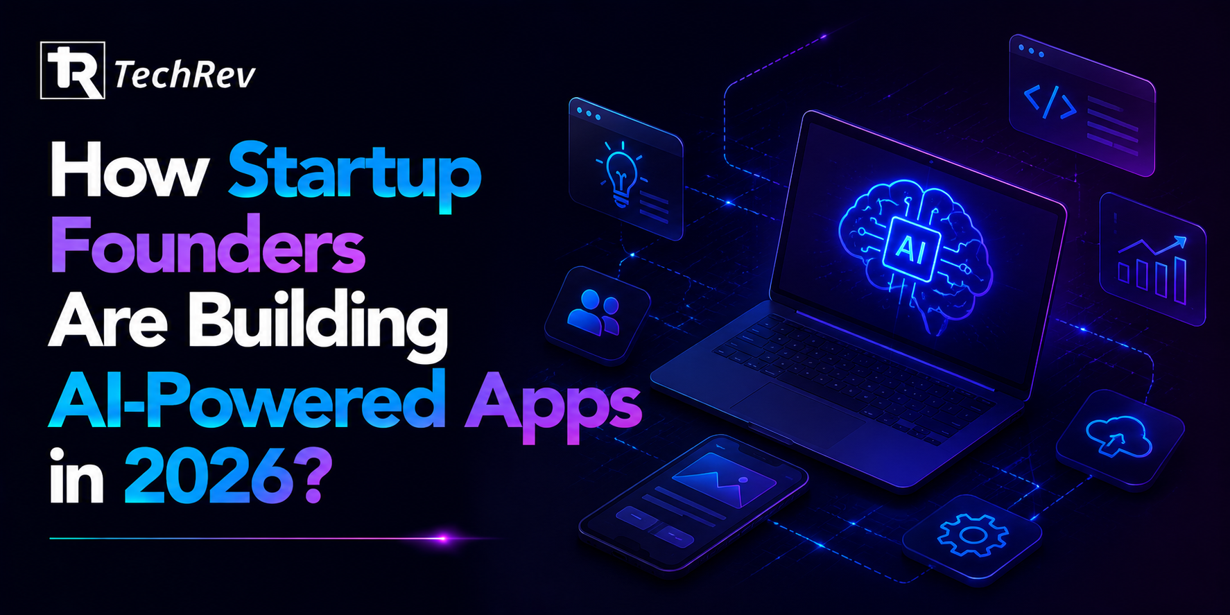 How Startup Founders Are Building AI-Powered Apps in 2026