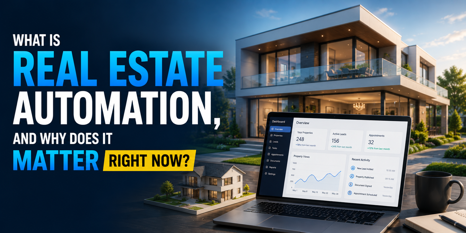 What Is Real Estate Automation, and Why Does It Matter Right Now