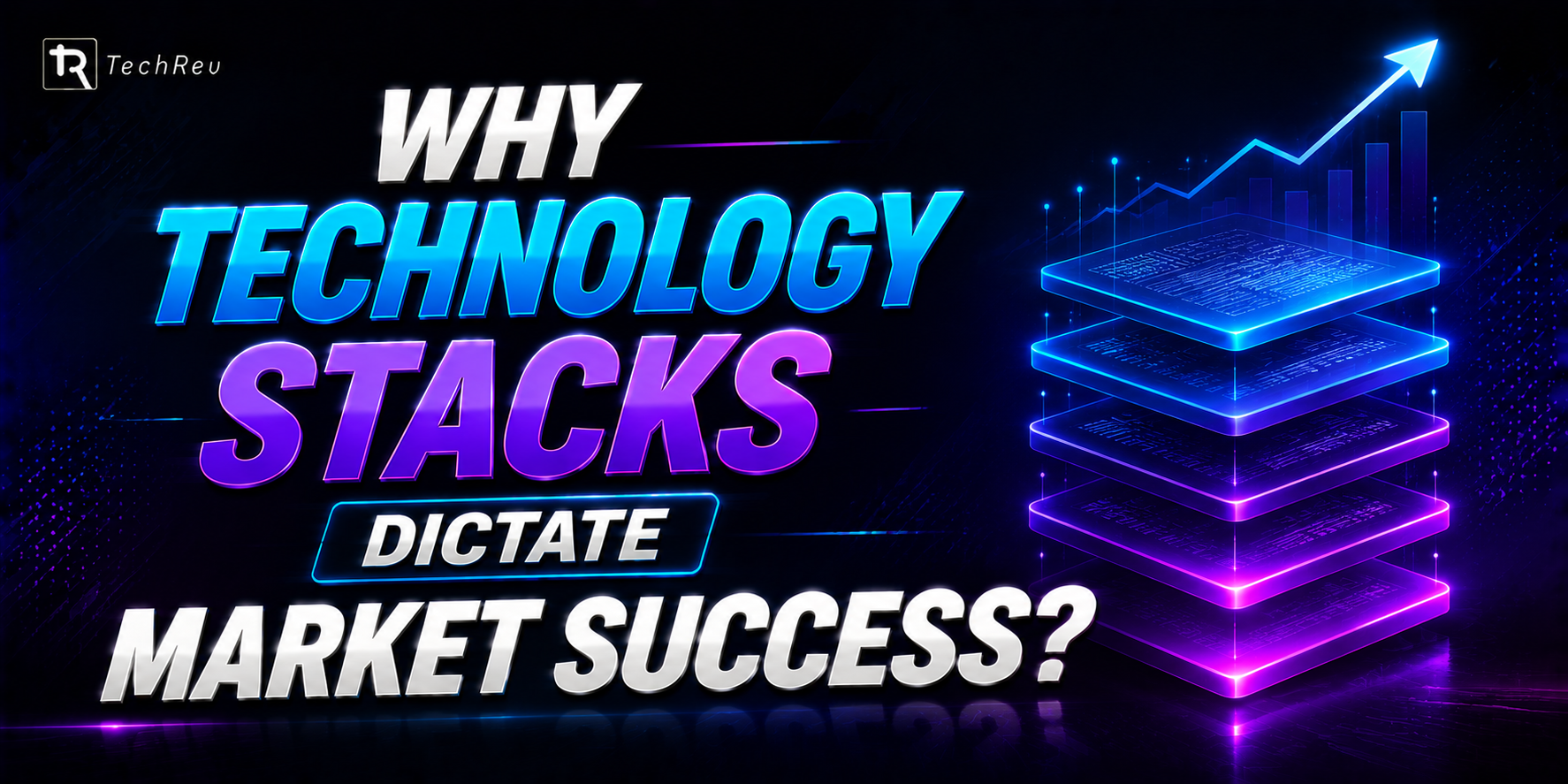 Why Technology Stacks Dictate Market Success