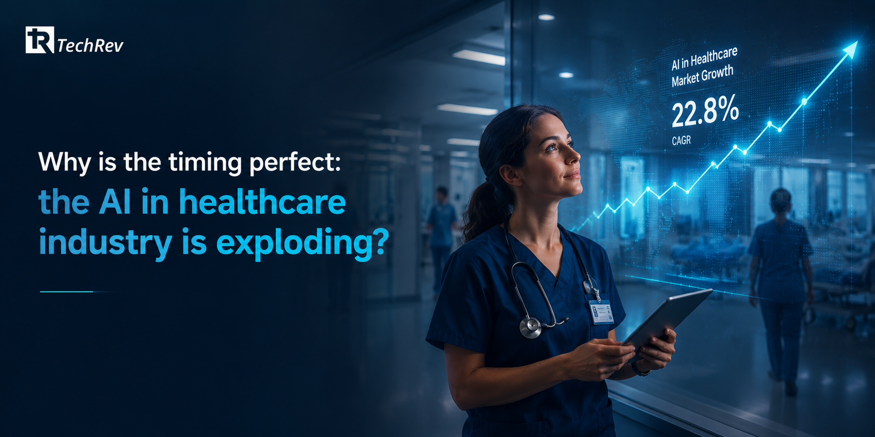Why is the timing perfect the AI in healthcare industry is exploding