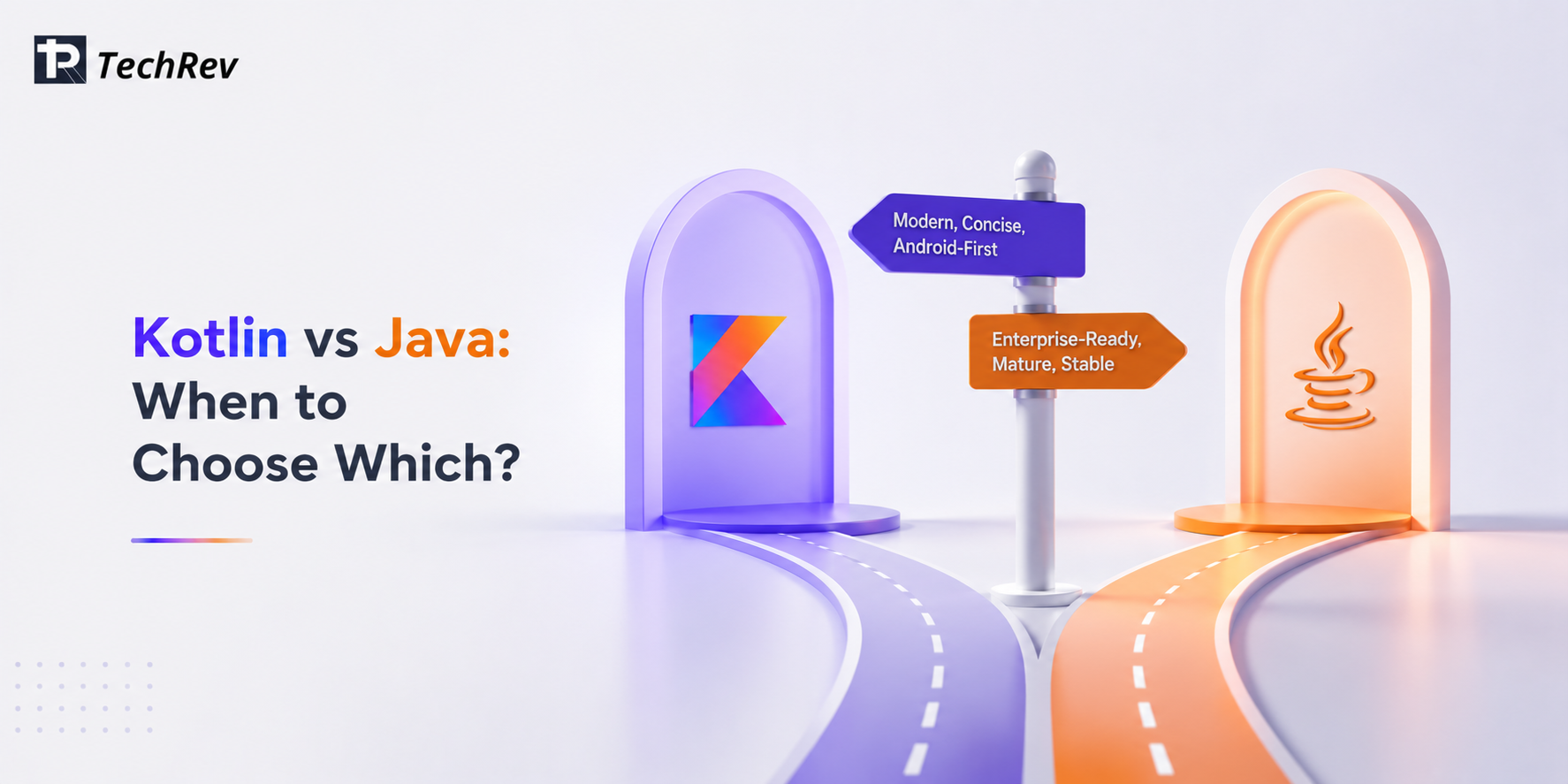 Kotlin vs Java: When to Choose Which? 