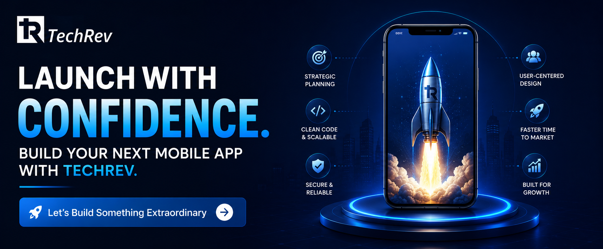 Launch with confidence Build your next mobile app with TechRev