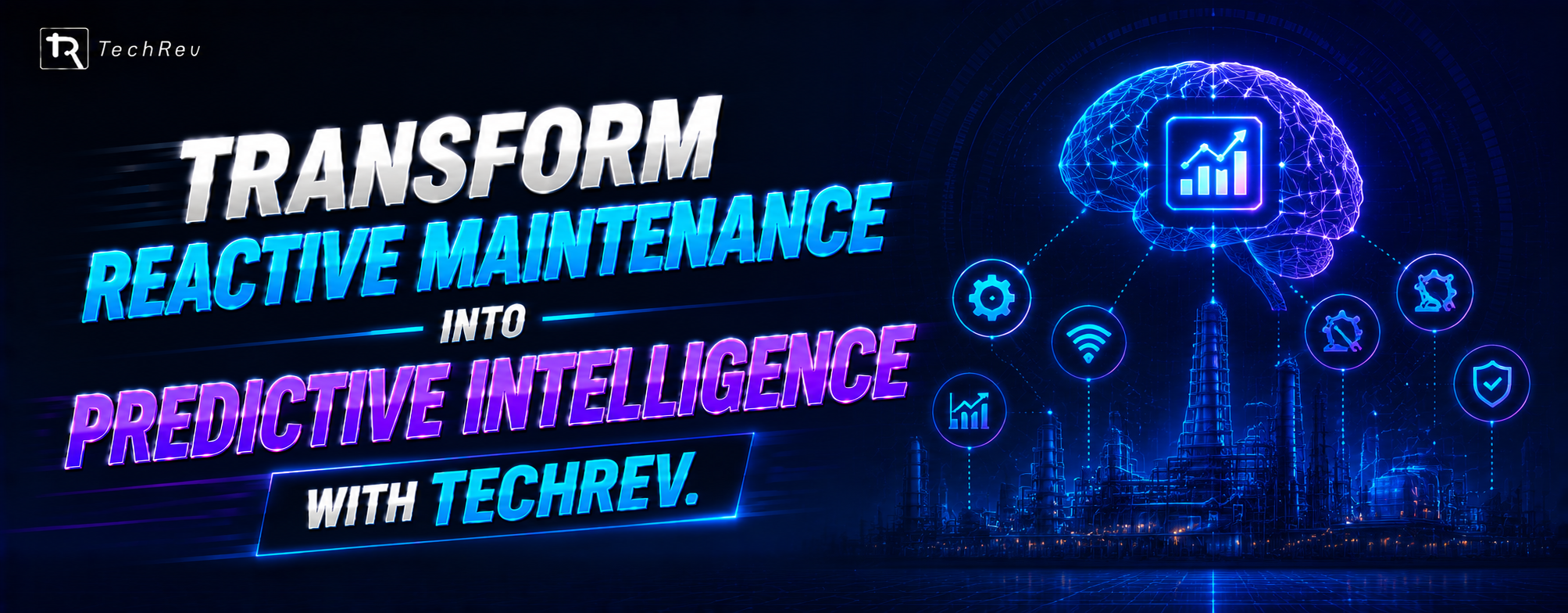 Transform reactive maintenance into predictive intelligence with TechRev.