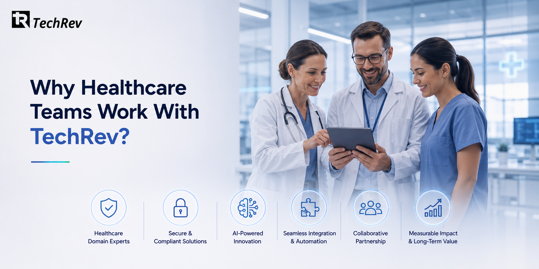 Why Healthcare Teams Work With TechRev?