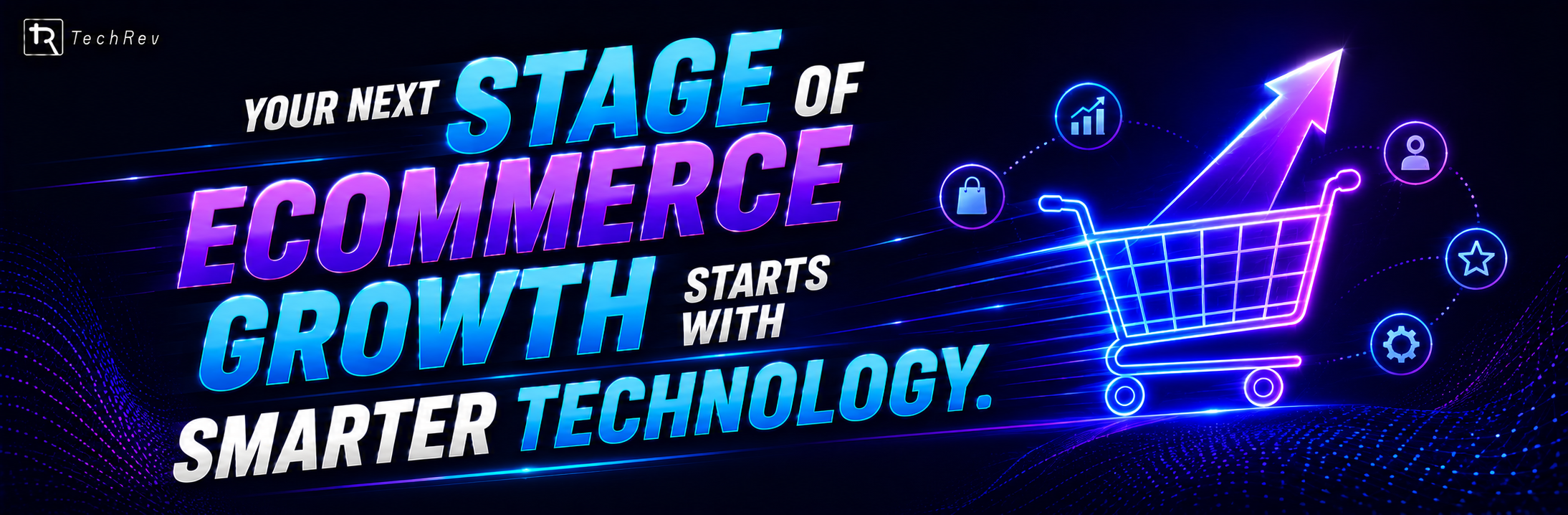 Your next stage of ecommerce growth starts with smarter technology.