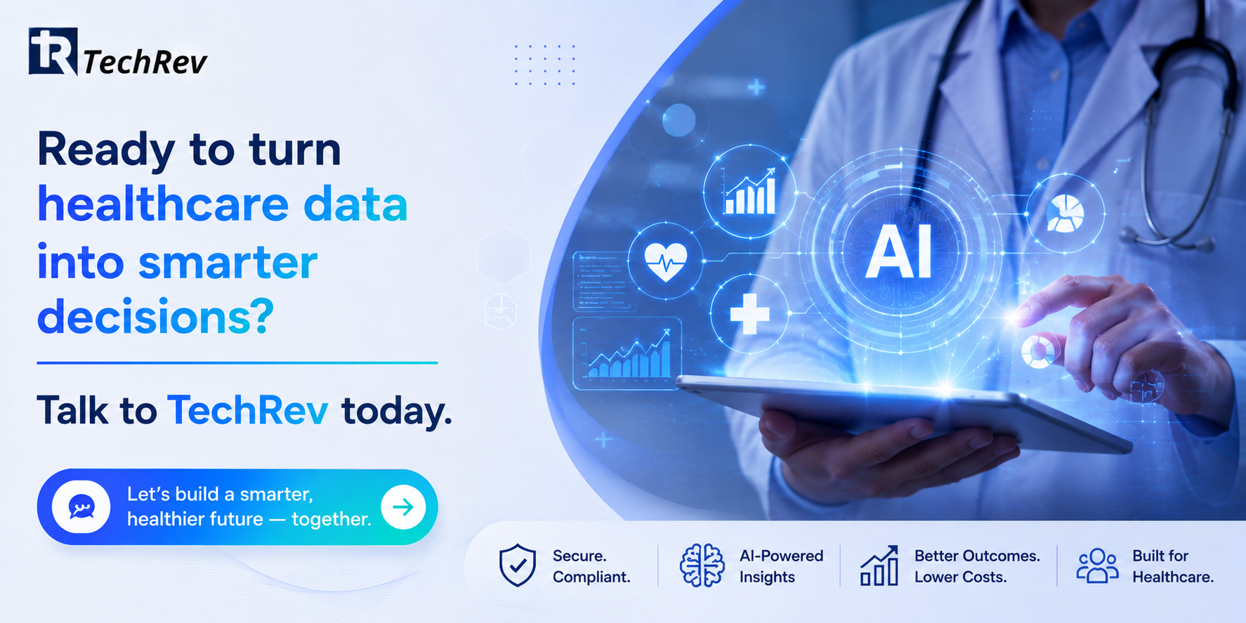 Ready to turn healthcare data into smarter decisions? Talk to TechRev today.