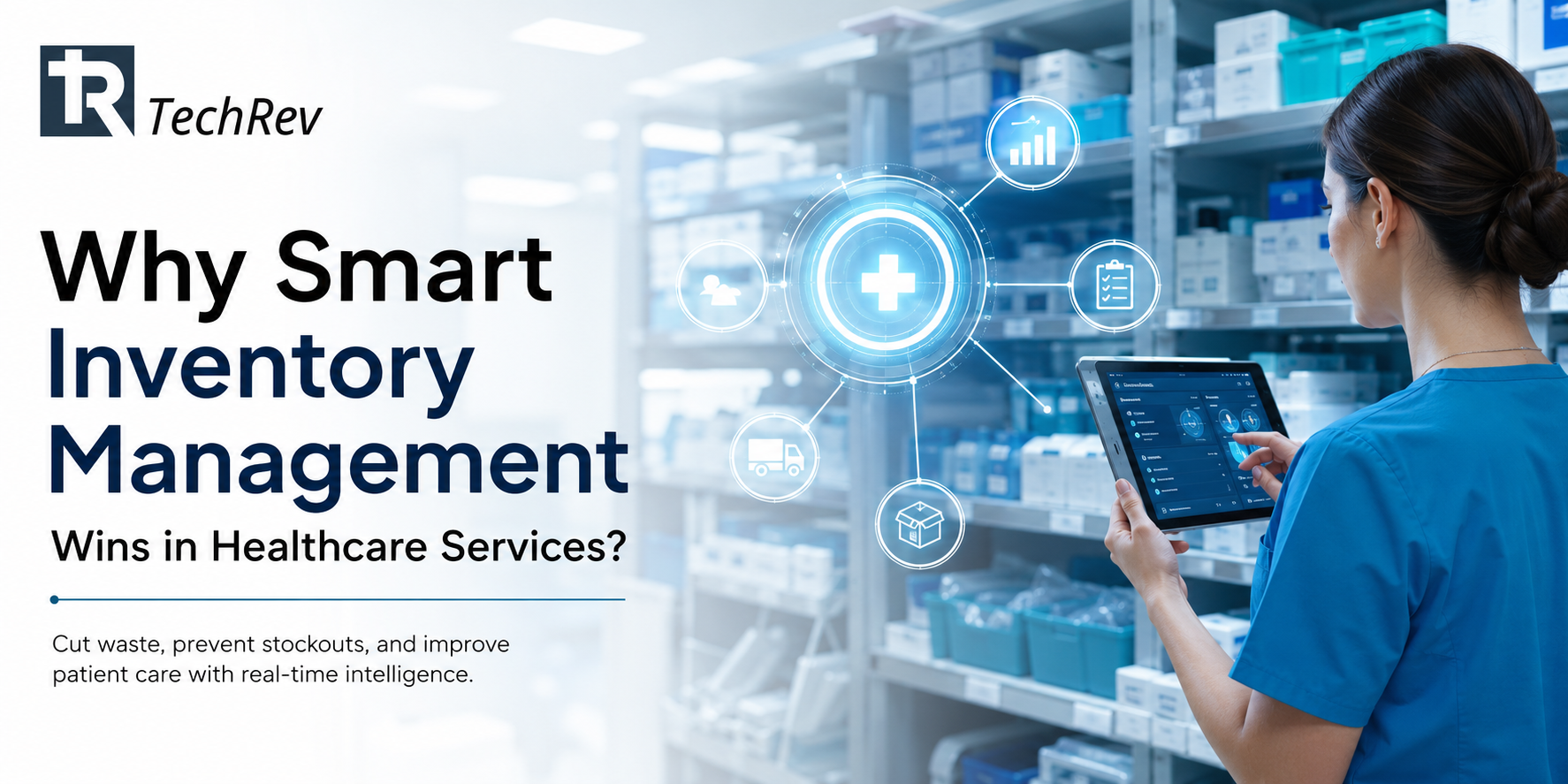 Why Smart Inventory Management Wins in Healthcare Services?