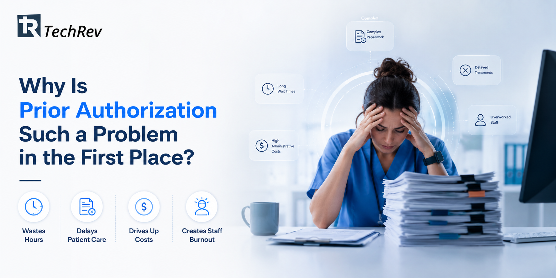 Why Is Prior Authorization Such a Problem in the First Place?